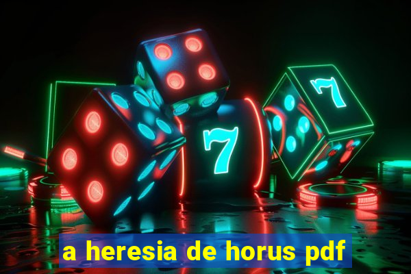 a heresia de horus pdf